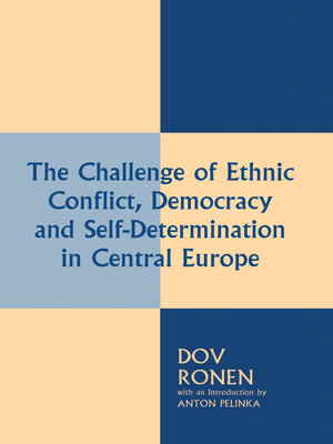 cover image of The Challenge of Ethnic Conflict, Democracy and Self-determination in Central Europe